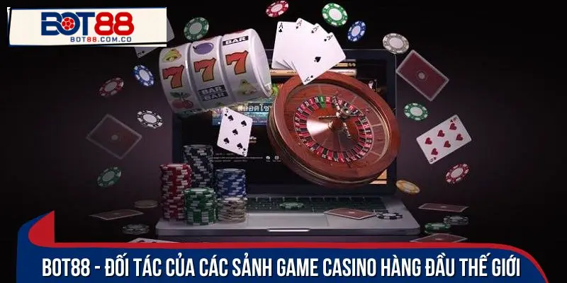 Bot88 - Điểm đến lý tưởng của các tín đồ đam mê live casino